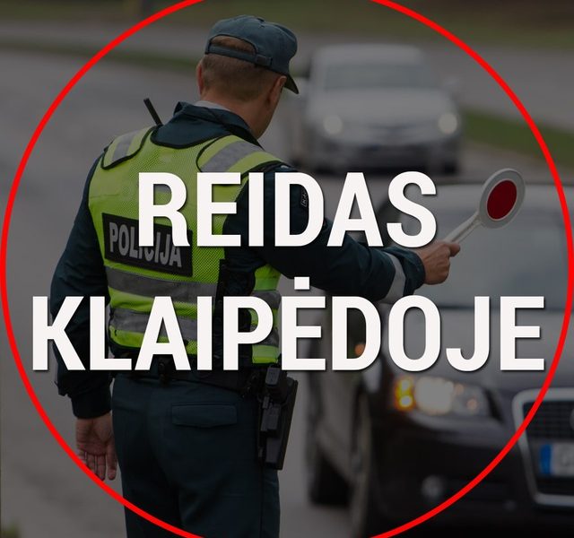 Reidas Klaipėdoje | Trikojis Klaipėdoje